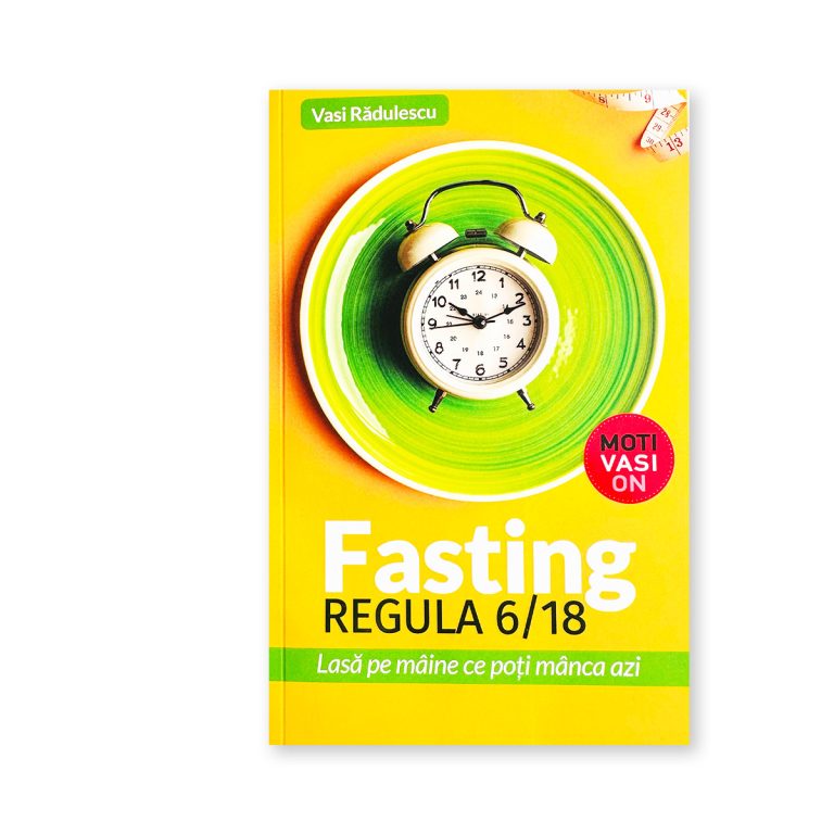 Fasting: regula 6/18 Lasă pe mâine ce poți mânca azi